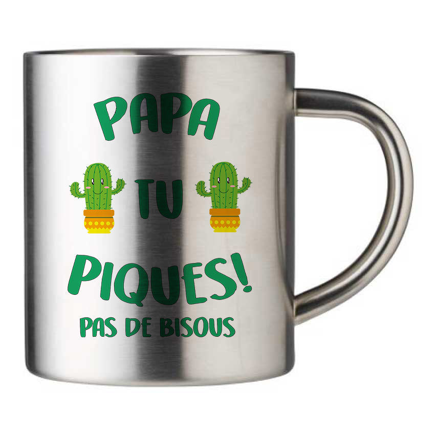 Mug inox personnalisé Papa tu piques
