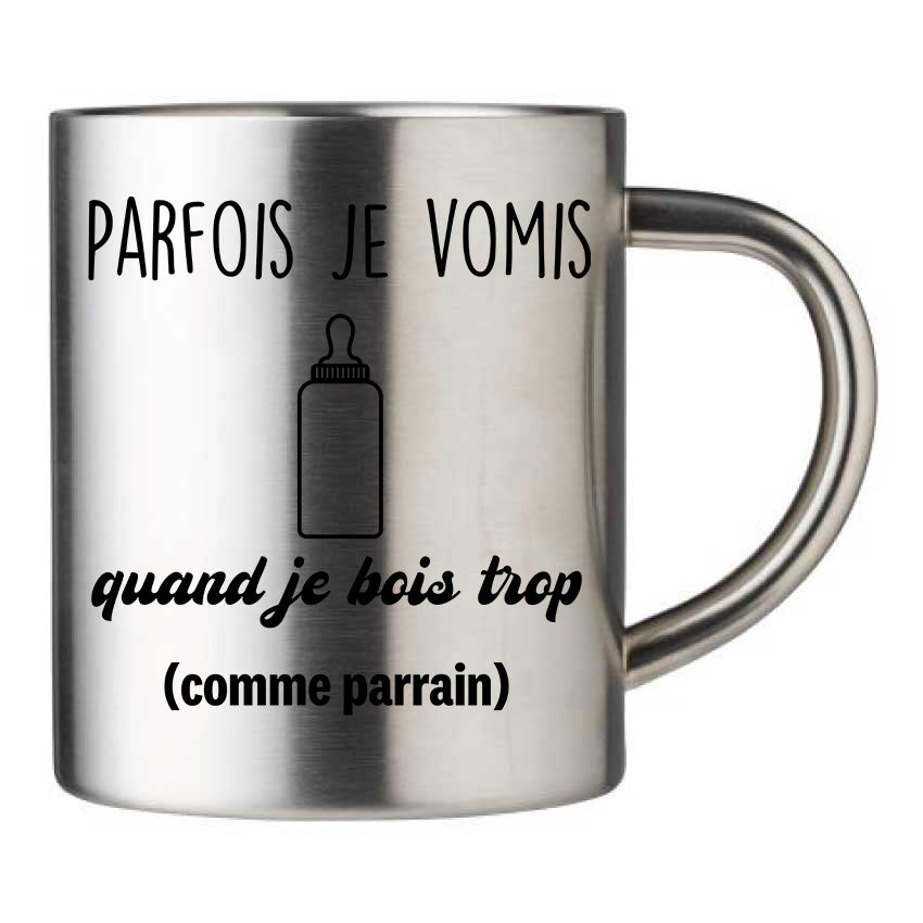 Mug inox personnalisé Parfois je vomis quand je bois trop