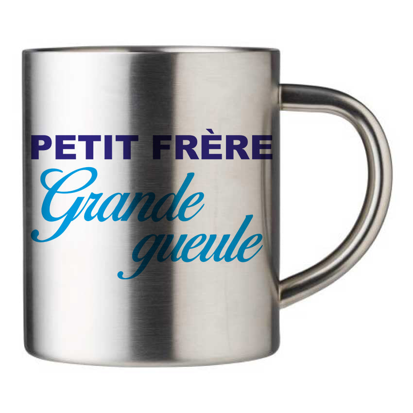 Mug inox personnalisé Petit frere grande gueule