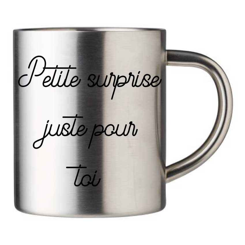 Mug inox personnalisé Petite surprise juste pour toi