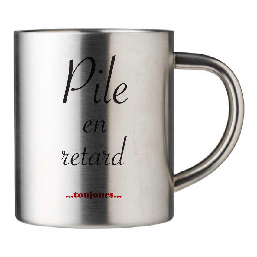 Mug inox personnalisé Pile en retard
