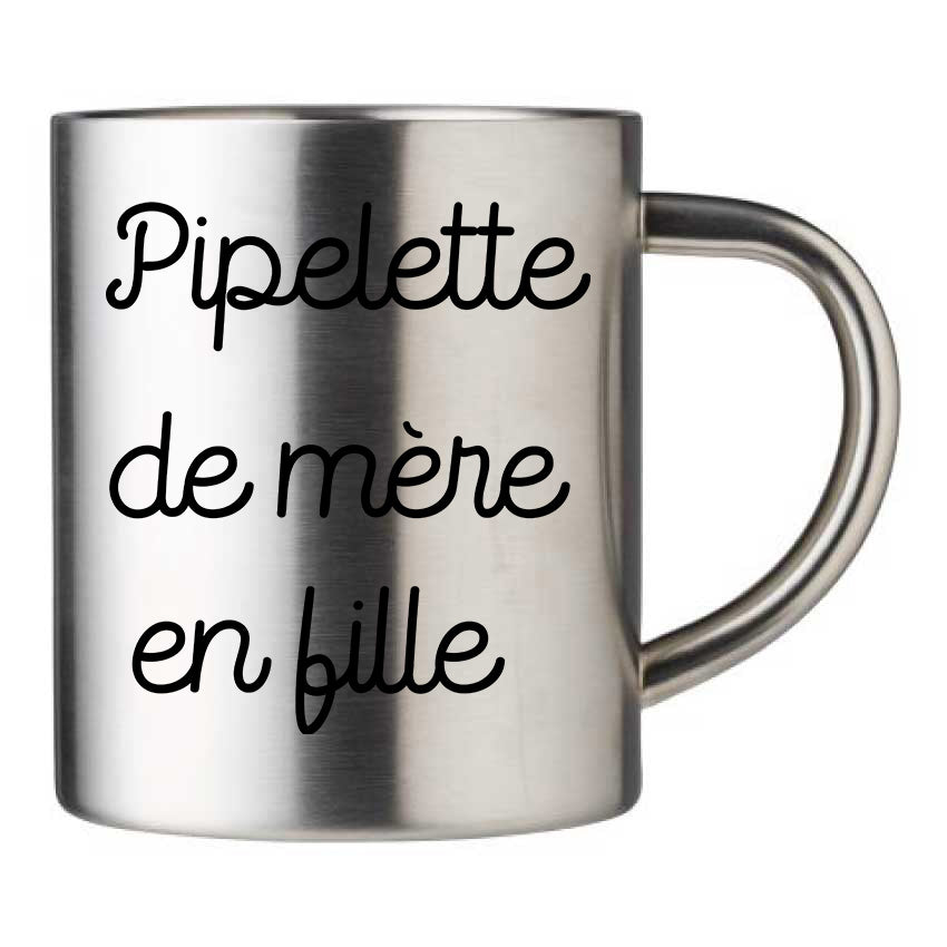 Mug inox personnalisé Pipelette de mere en fille