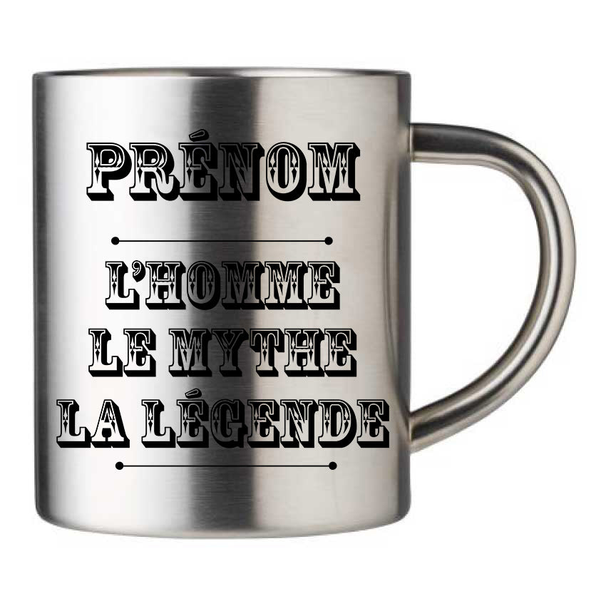 Mug inox personnalisé Prénom l'homme le mythe la légende