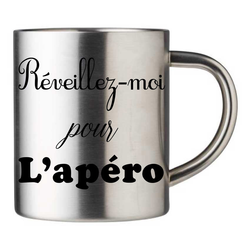 Mug inox personnalisé Reveillez-moi pour l'apéro