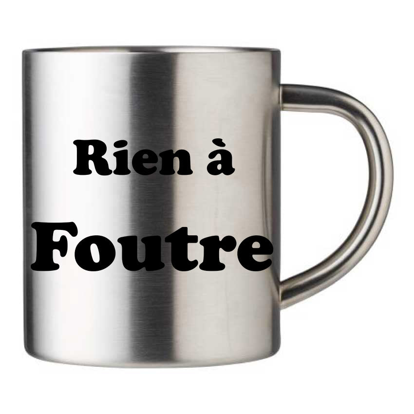 Mug inox personnalisé Rien a foutre