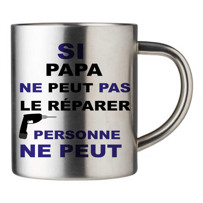 Mug inox personnalisé Si papa ne peut pas
