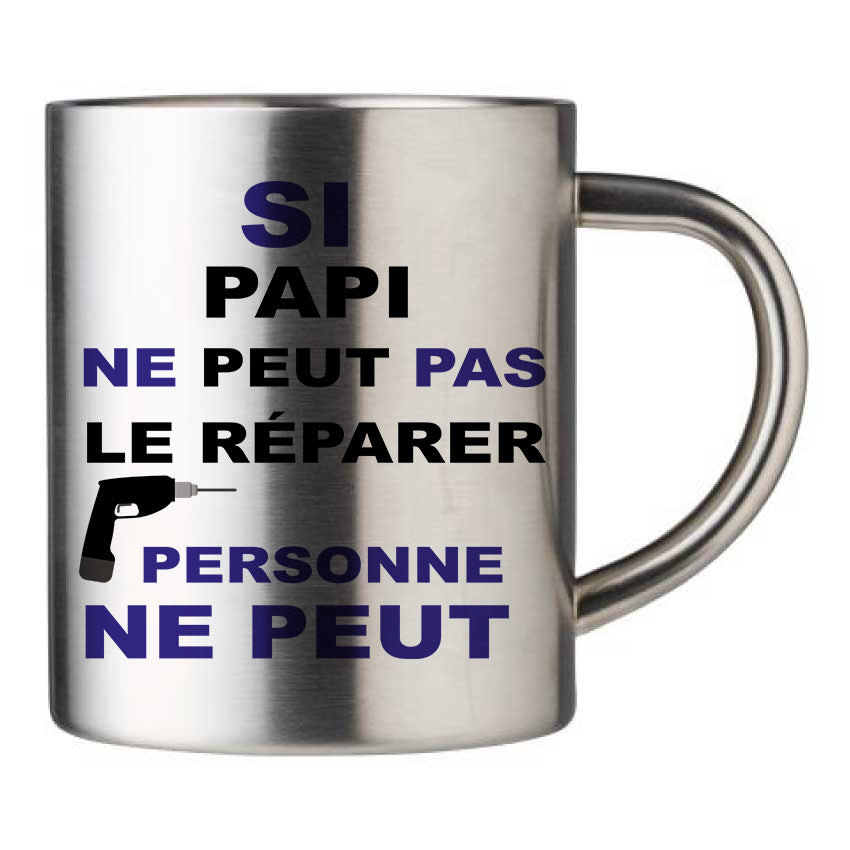 Mug inox personnalisé Si papi ne peut pas