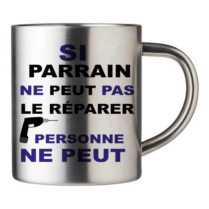 Mug inox personnalisé Si parrain ne peut pas
