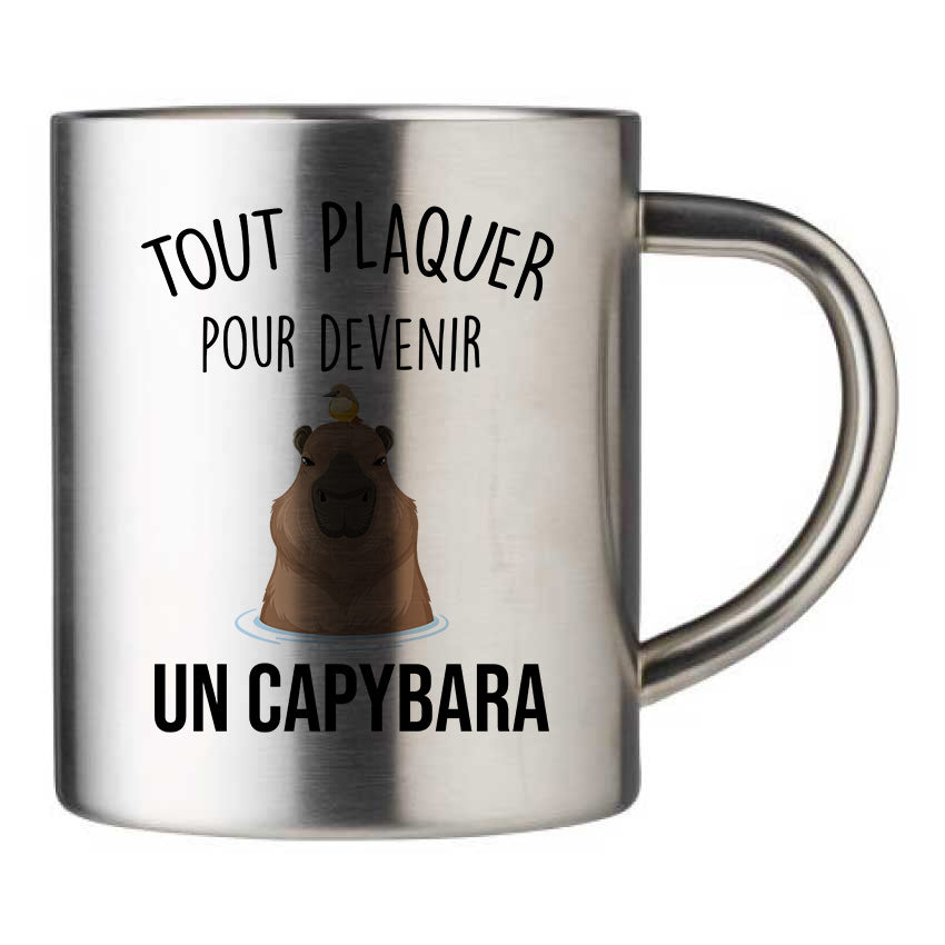 Mug inox personnalisé Tout plaquer pour devenir un capybara