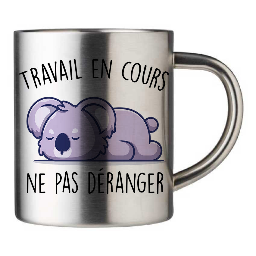 Mug inox personnalisé Travail en cours, ne pas déranger