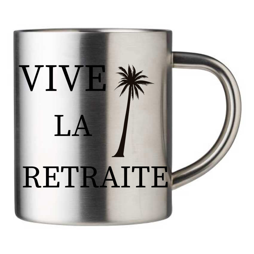 Mug inox personnalisé Vive la retraite