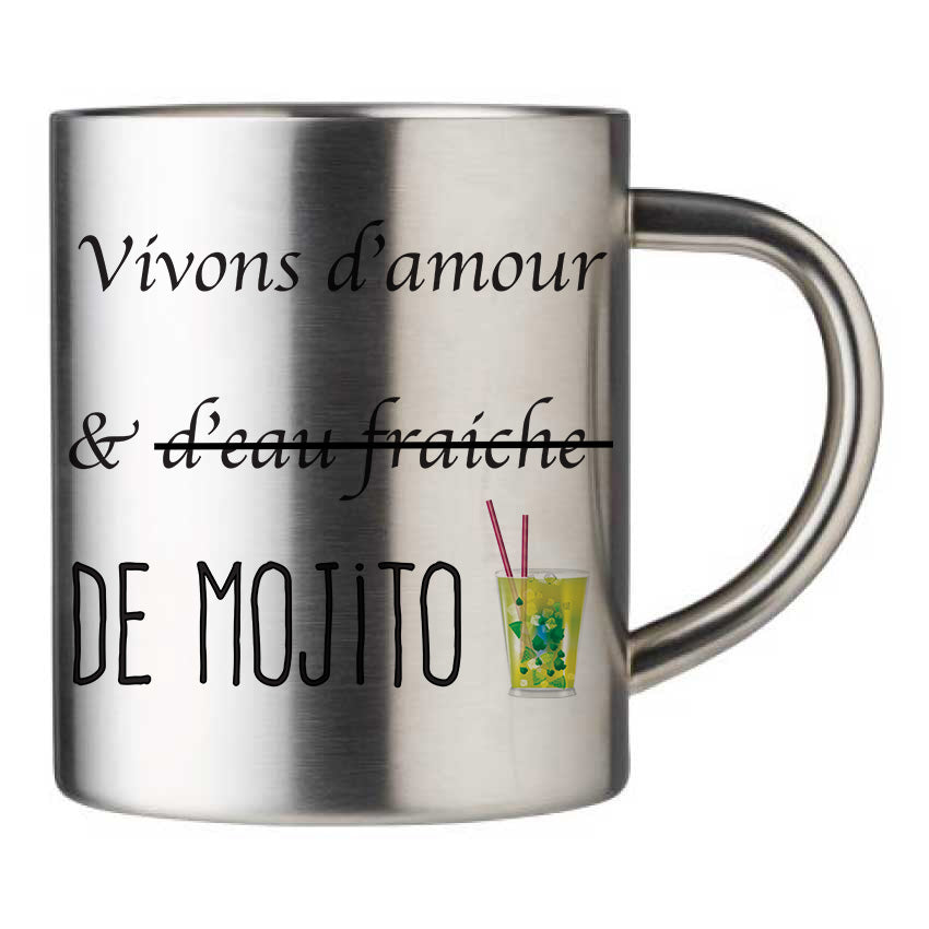 Mug inox personnalisé Vivons d'amour et de Mojito