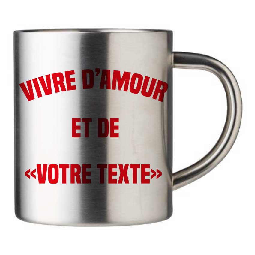 Mug inox personnalisé Vivre d'amour et de...