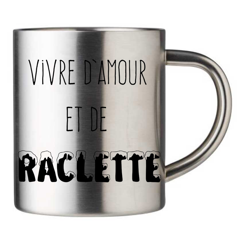 Mug inox personnalisé Vivre d'amour et de raclette