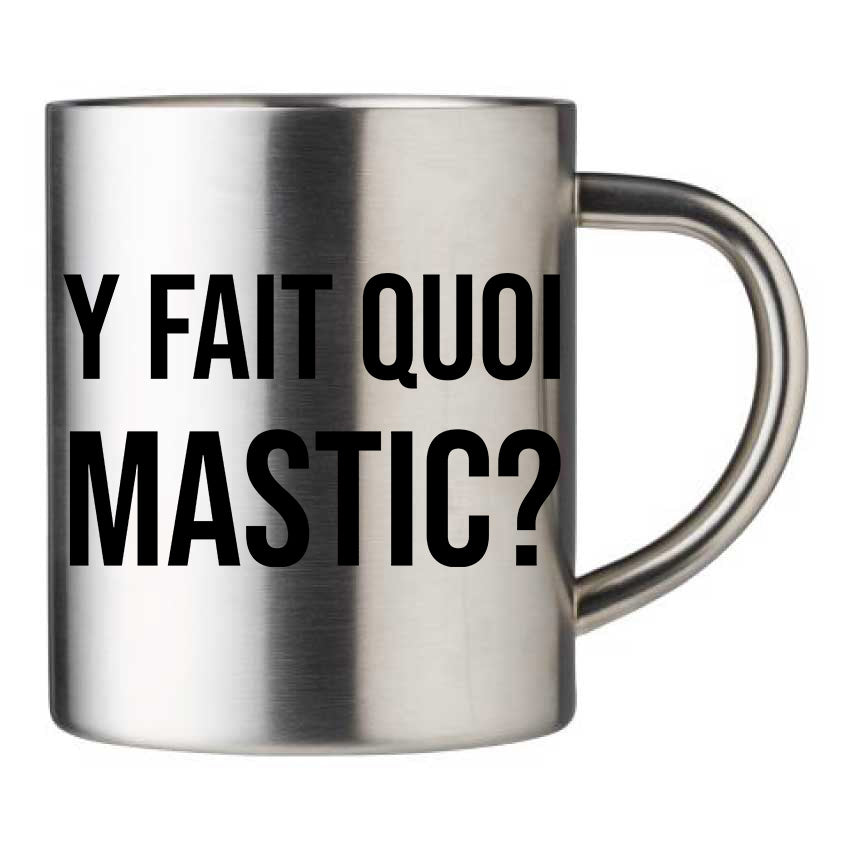 Mug inox personnalisé Y fait quoi Mastic