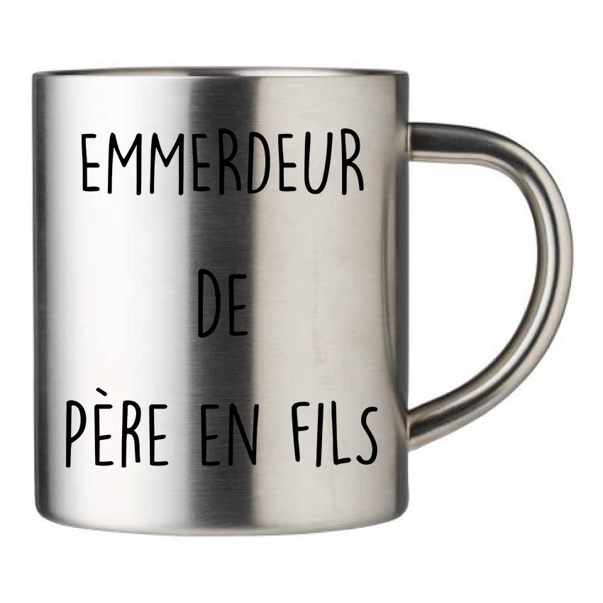 Mug inox personnalisé emmerdeur de père en fils