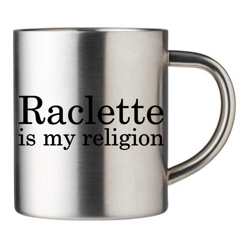 Mug inox personnalisé raclette is my religion