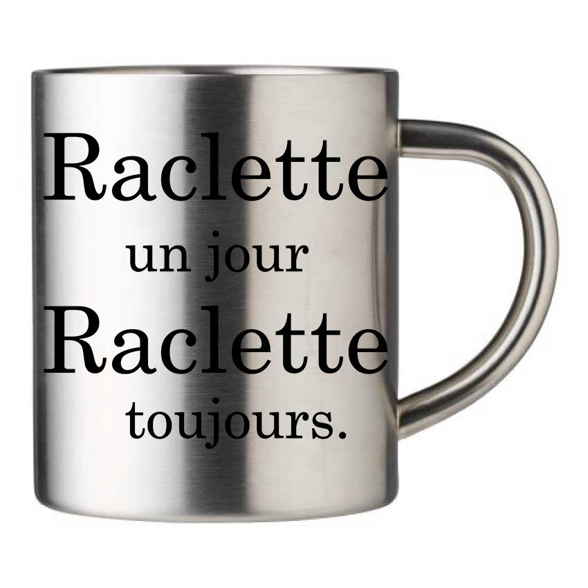 Mug inox personnalisé raclette un jour