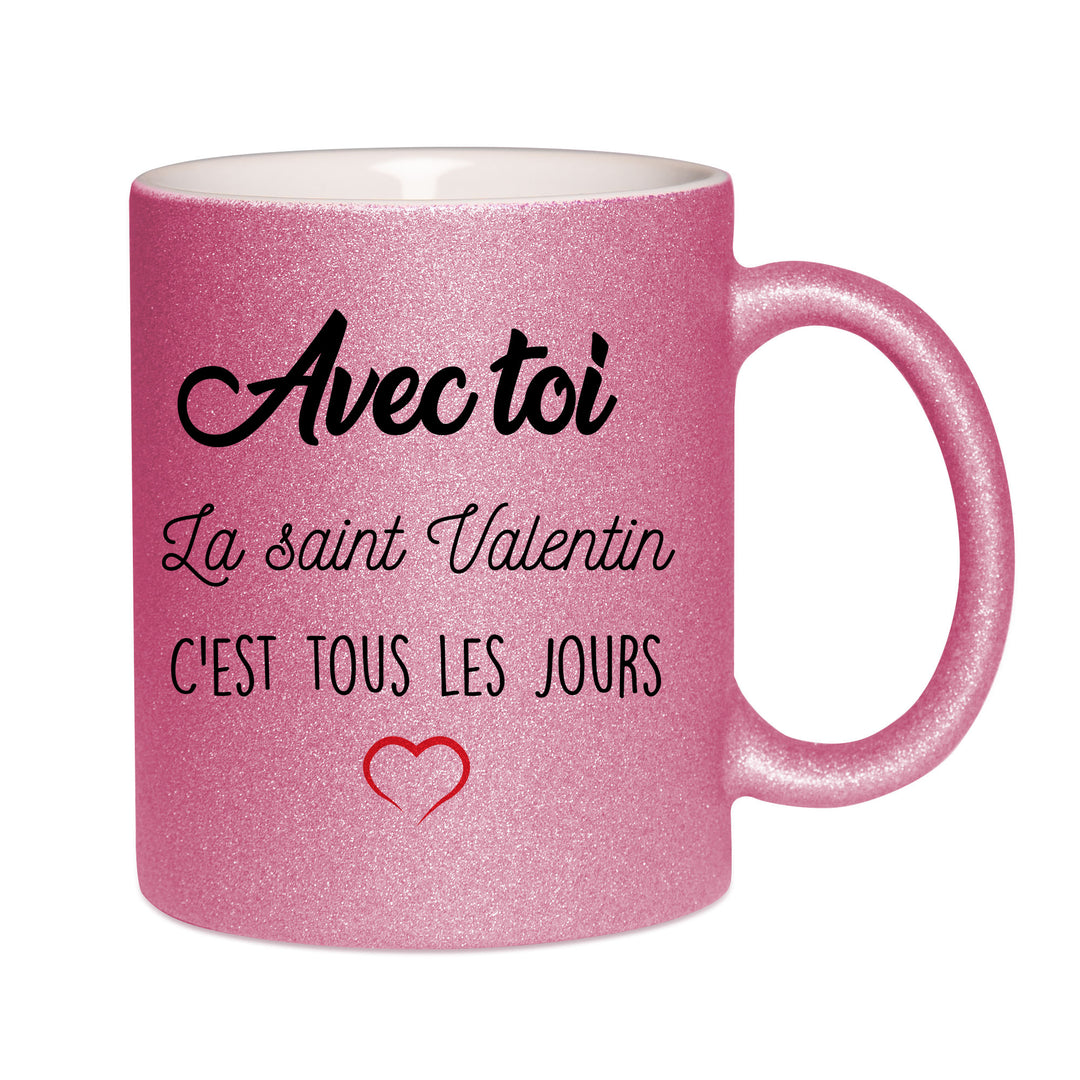 Mug paillettes rose personnalisé Avec toi la Saint Valentin c'est tous les jours