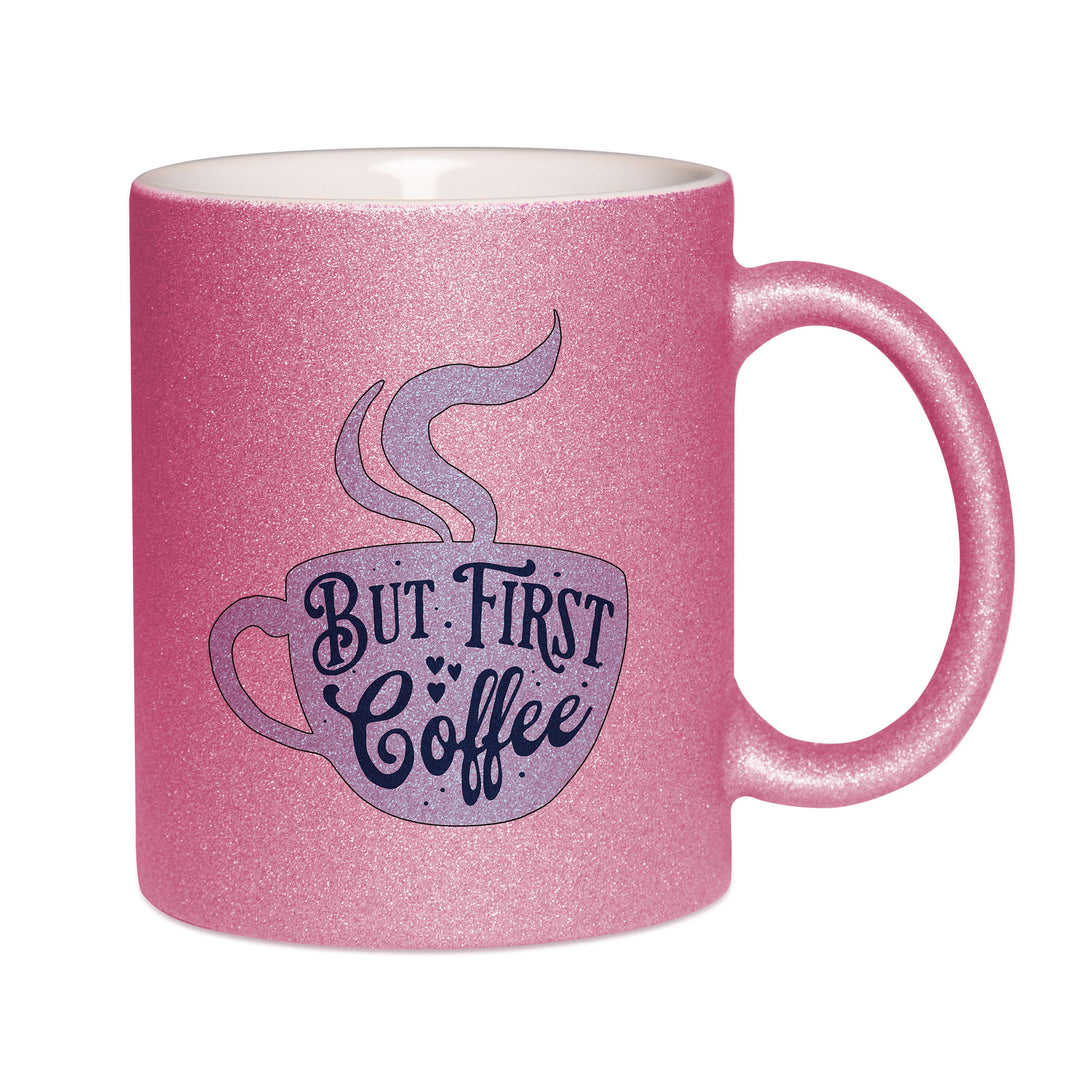Mug paillettes rose personnalisé But first coffee