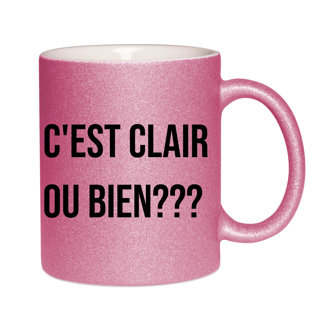 Mug paillettes rose personnalisé C'est clair ou bien