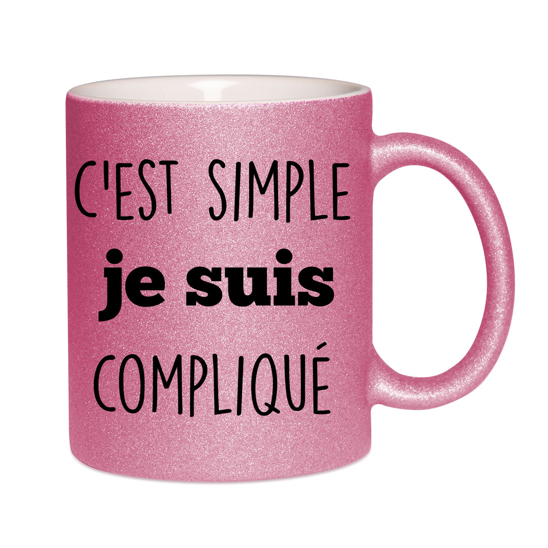 Mug paillettes rose personnalisé C'est simple je suis compliqué