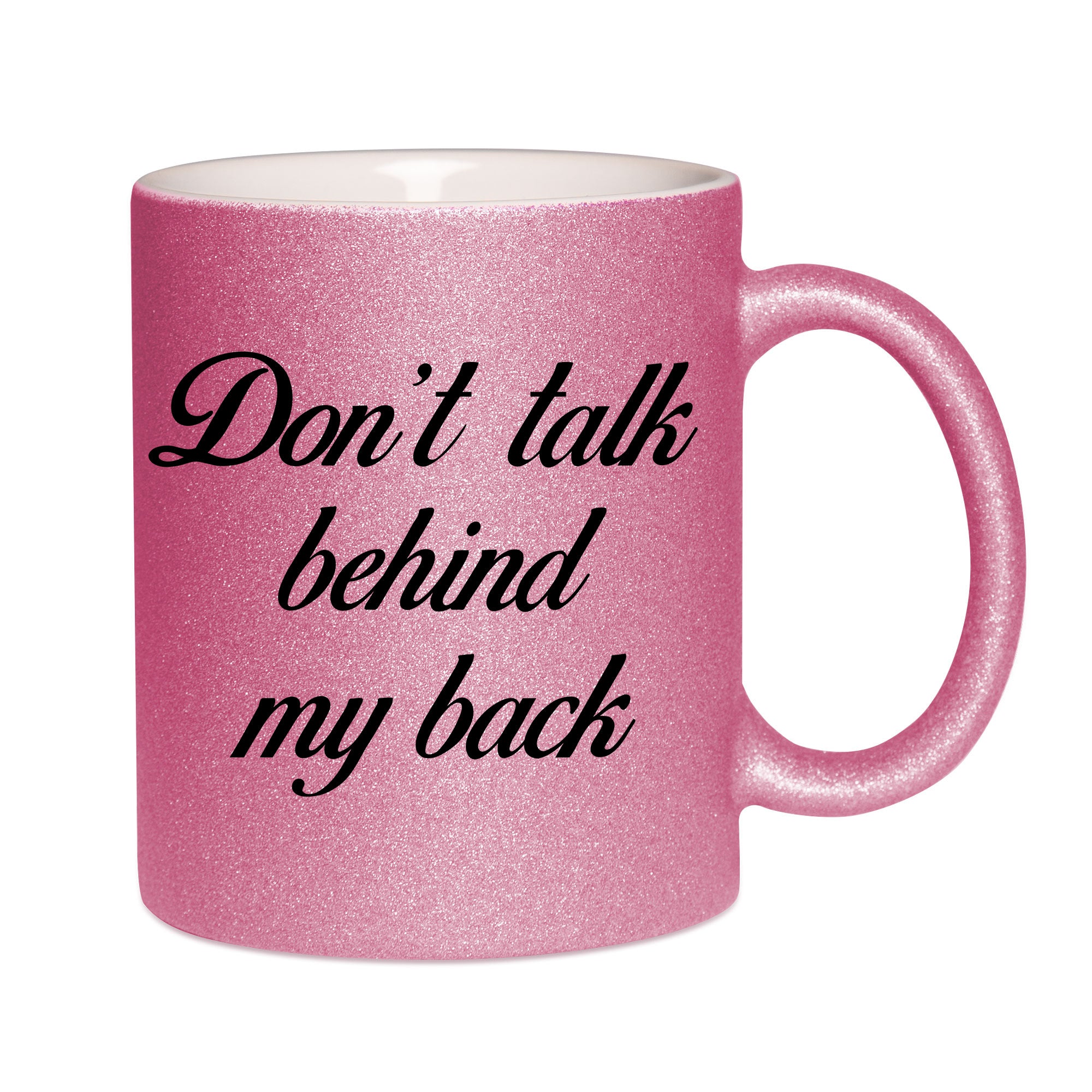 Mug paillettes rose personnalisé Don't talk behind my back
