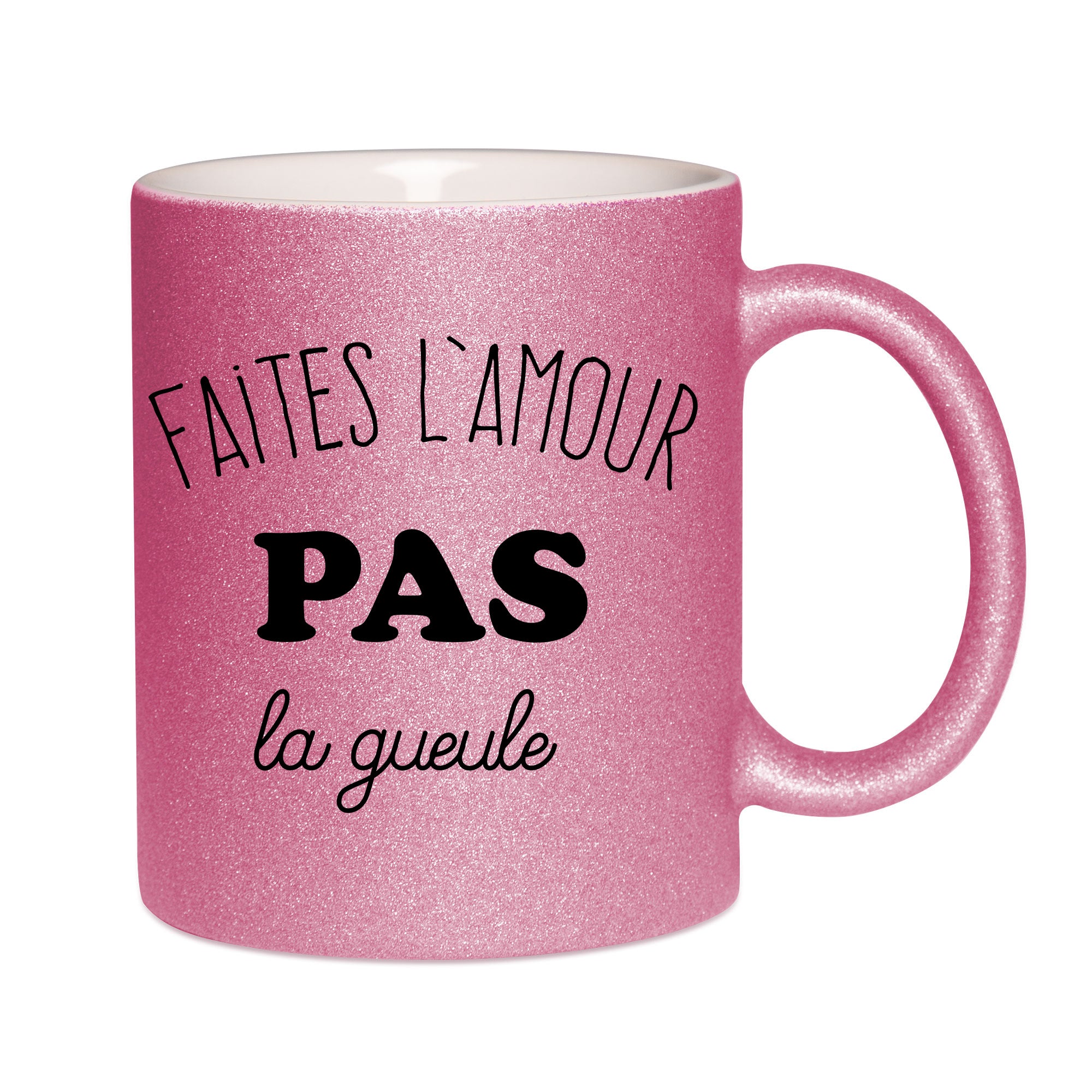 Mug paillettes rose personnalisé Faites l'amour pas la gueule