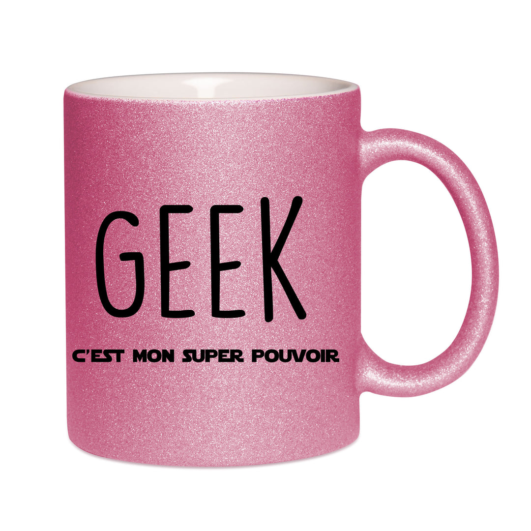 Mug paillettes rose personnalisé Geek c'est mon super pouvoir