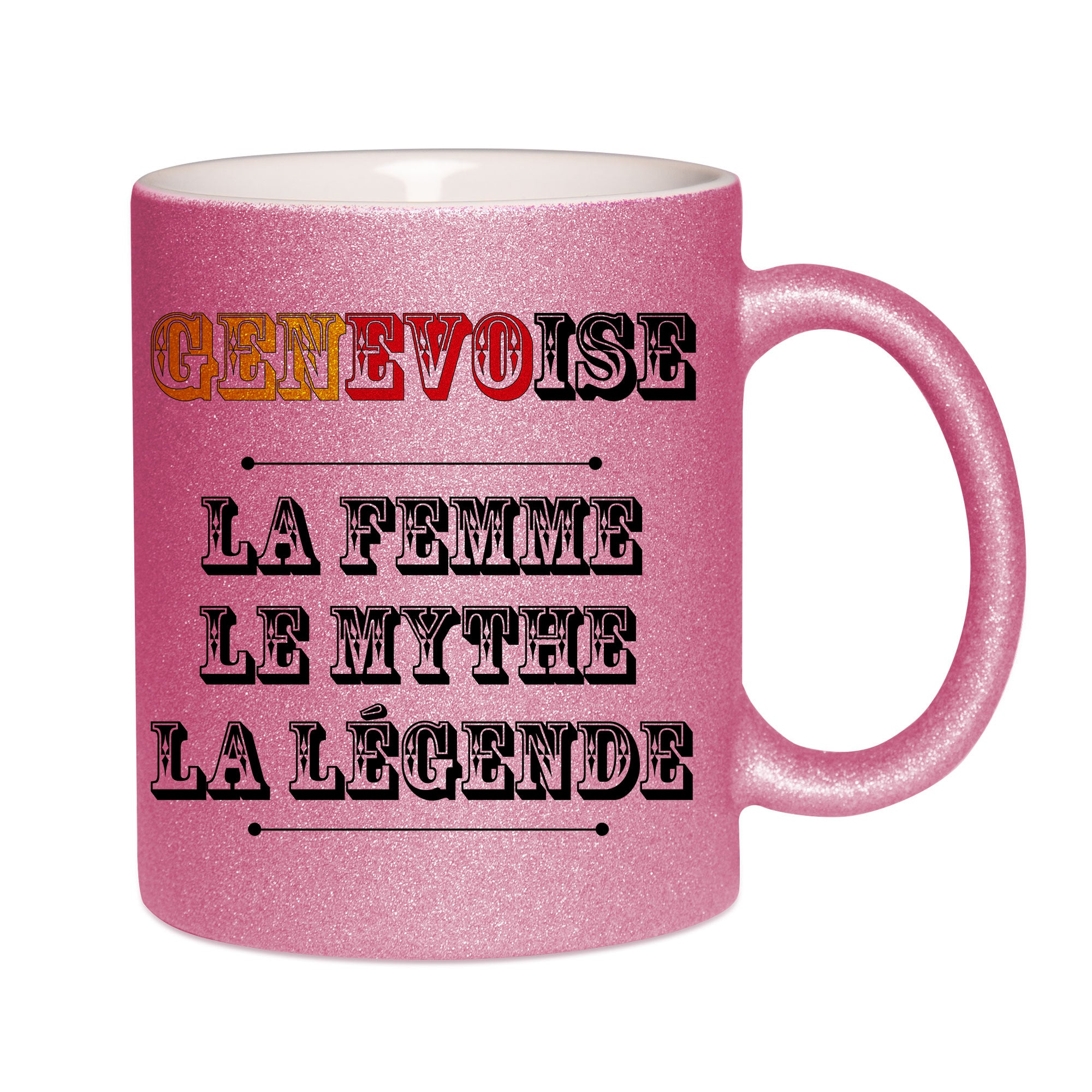 Mug paillettes rose personnalisé Genevoise la femme le mythe la légende