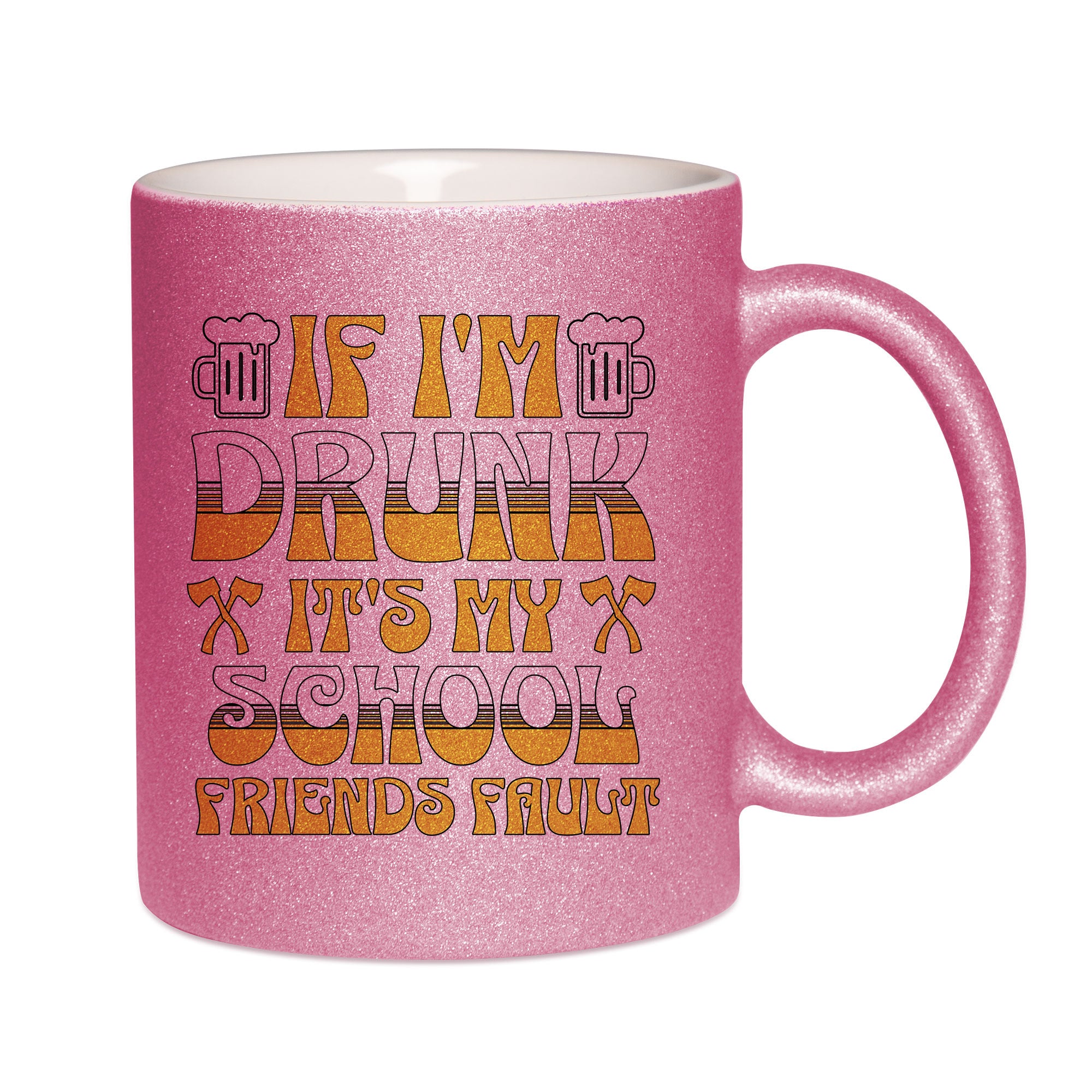 Mug paillettes rose personnalisé If I'm drunk, it's my school friends fault