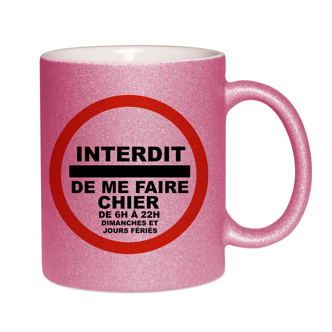 Mug paillettes rose personnalisé Interdit de me faire chier