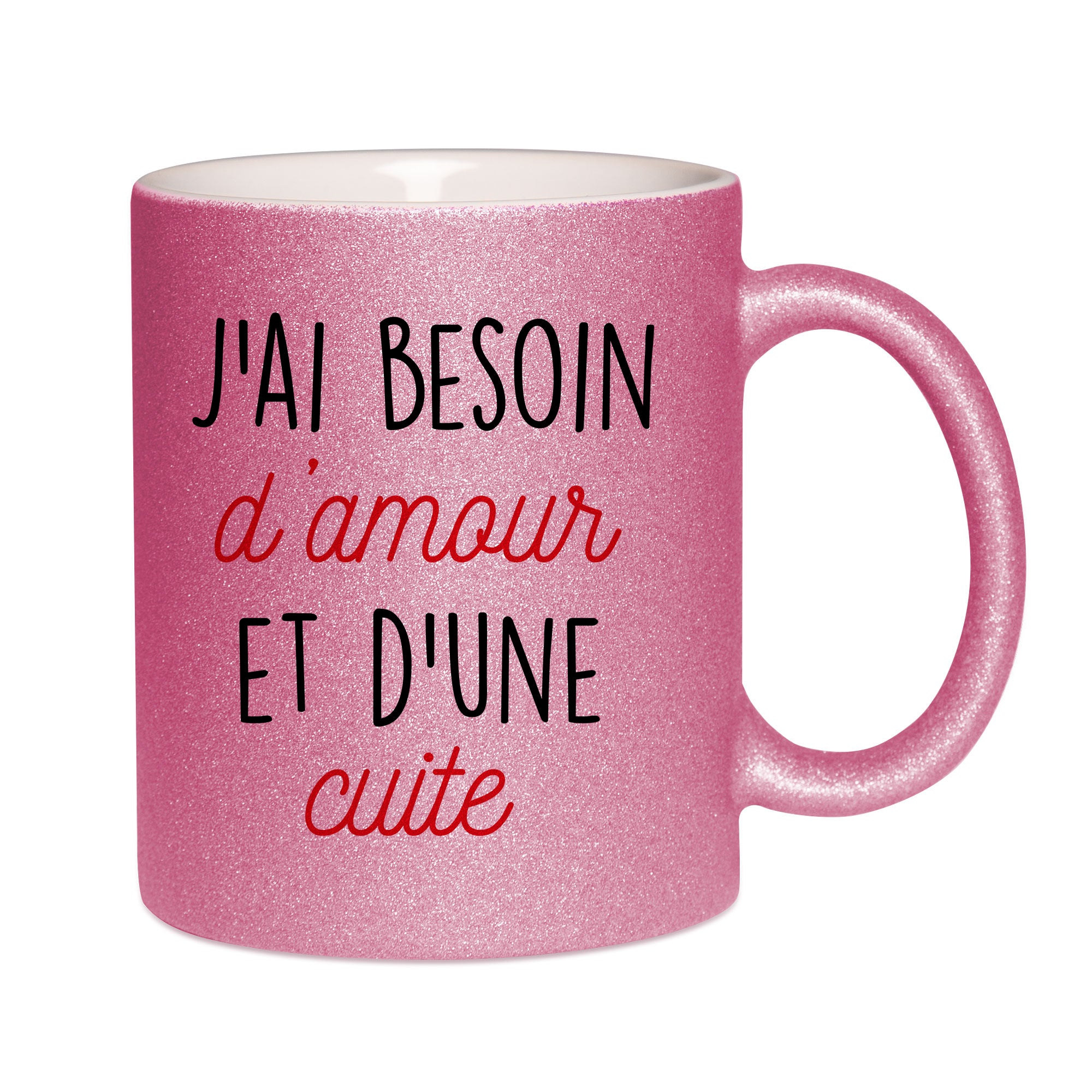 Mug paillettes rose personnalisé J'ai besoin d'amour et d'une cuite