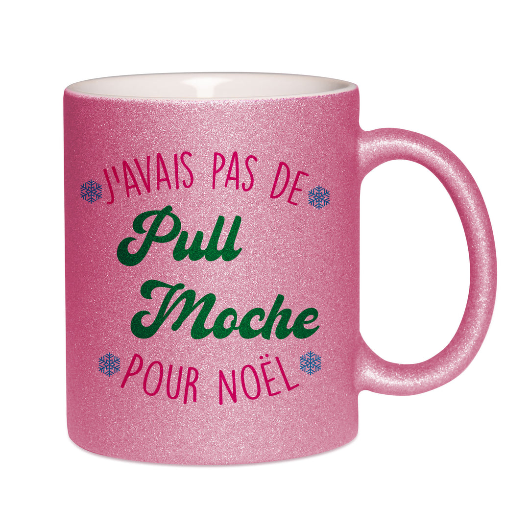 Mug paillettes rose personnalisé J'avais pas de pull moche pour Noel