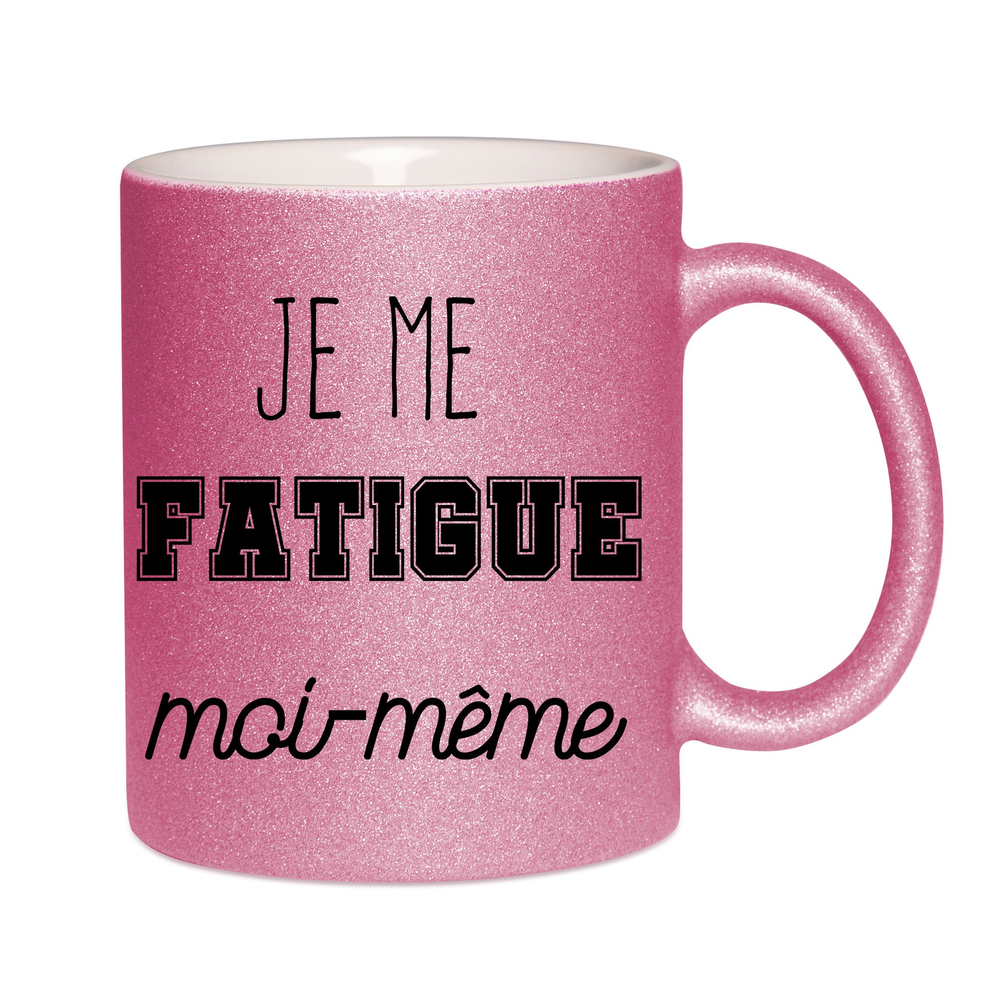 Mug paillettes rose personnalisé Je me fatigue moi-même