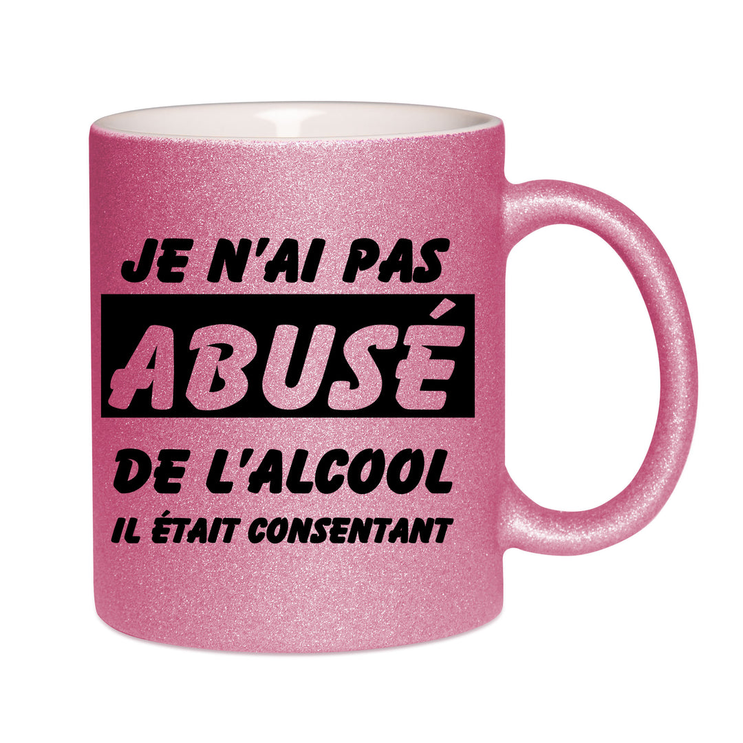 Mug paillettes rose personnalisé Je n'ai pas abuse de l'alcool