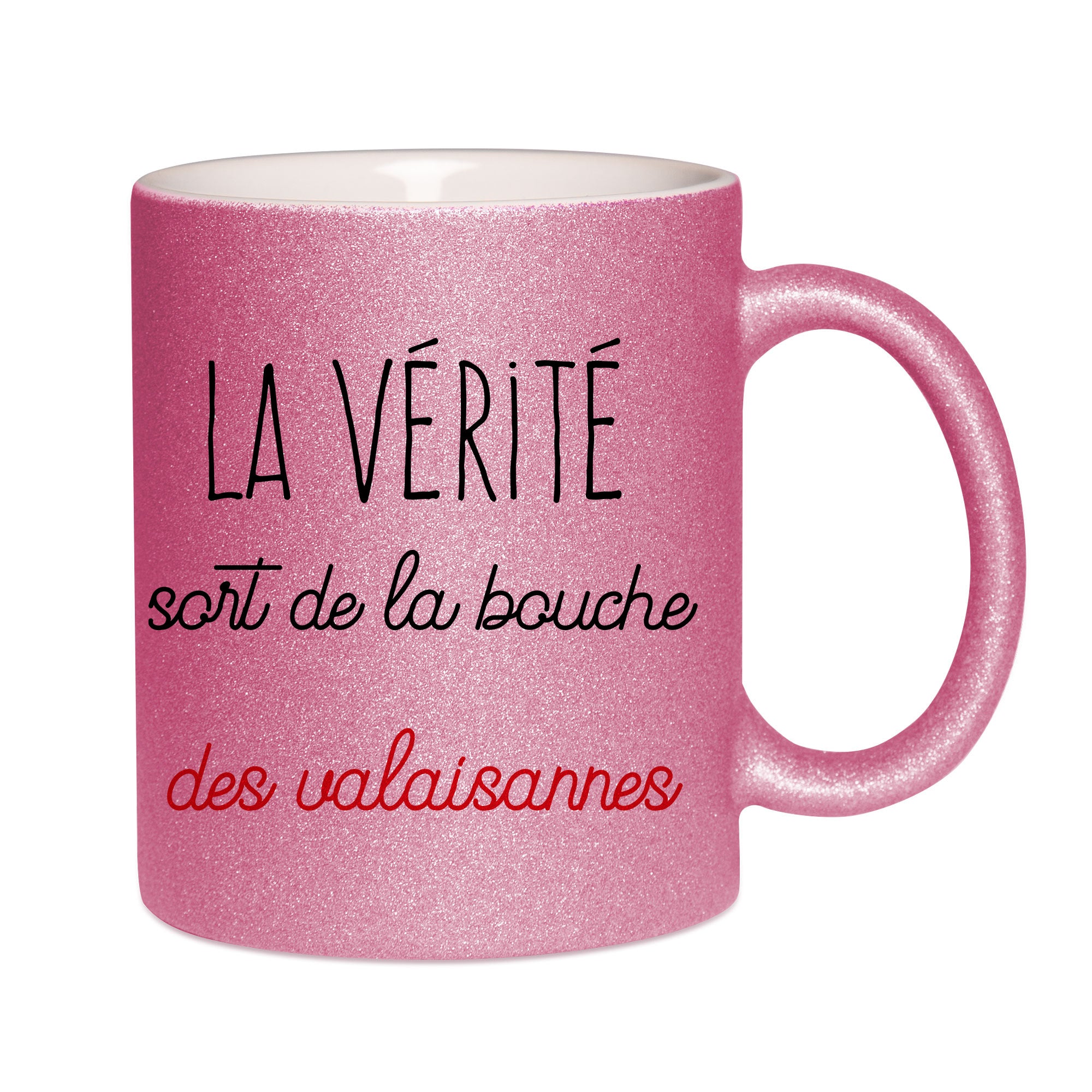 Mug paillettes rose personnalisé La verite sort de la bouche des valaisannes