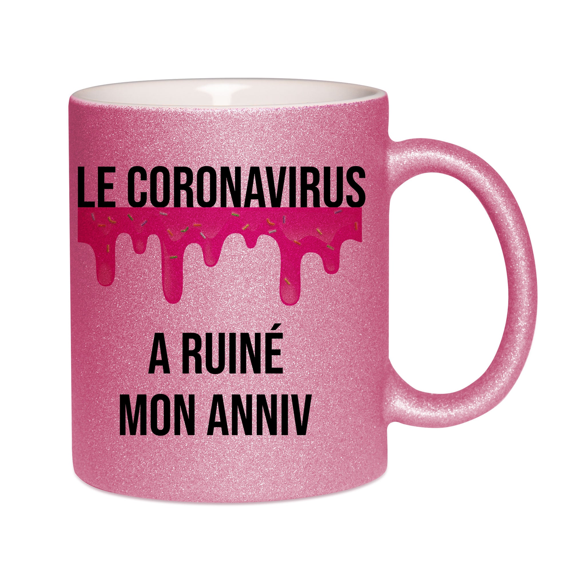 Mug paillettes rose personnalisé Le Coronavirus a ruiné mon anniv