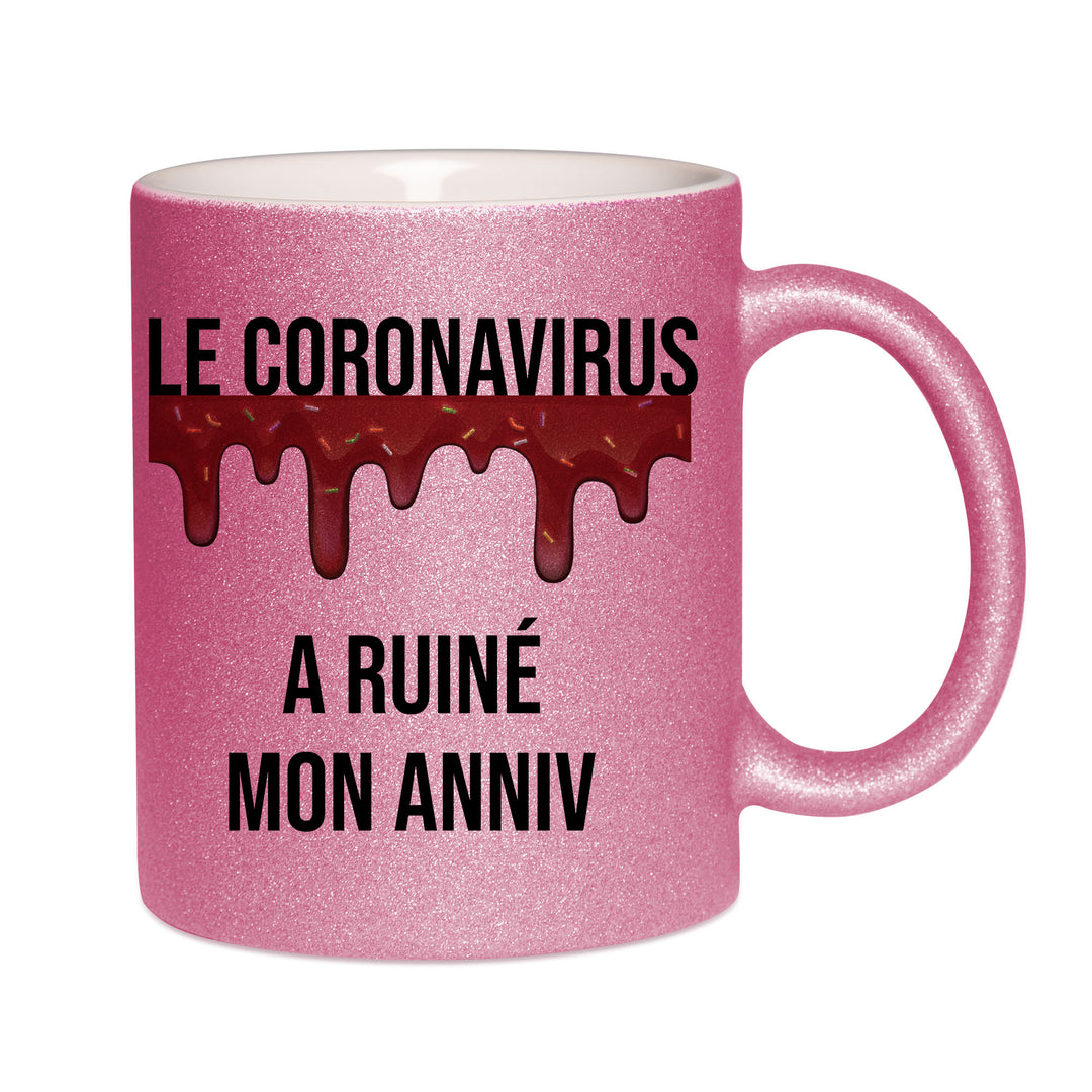 Mug paillettes rose personnalisé Le Coronavirus a ruiné mon anniv Homme