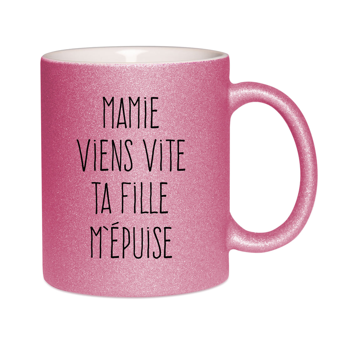Mug paillettes rose personnalisé Mamie viens vite ta fille m'épuise
