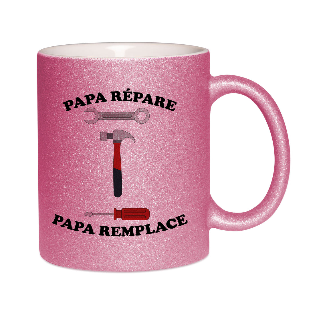 Mug paillettes rose personnalisé Papa repare papa remplace