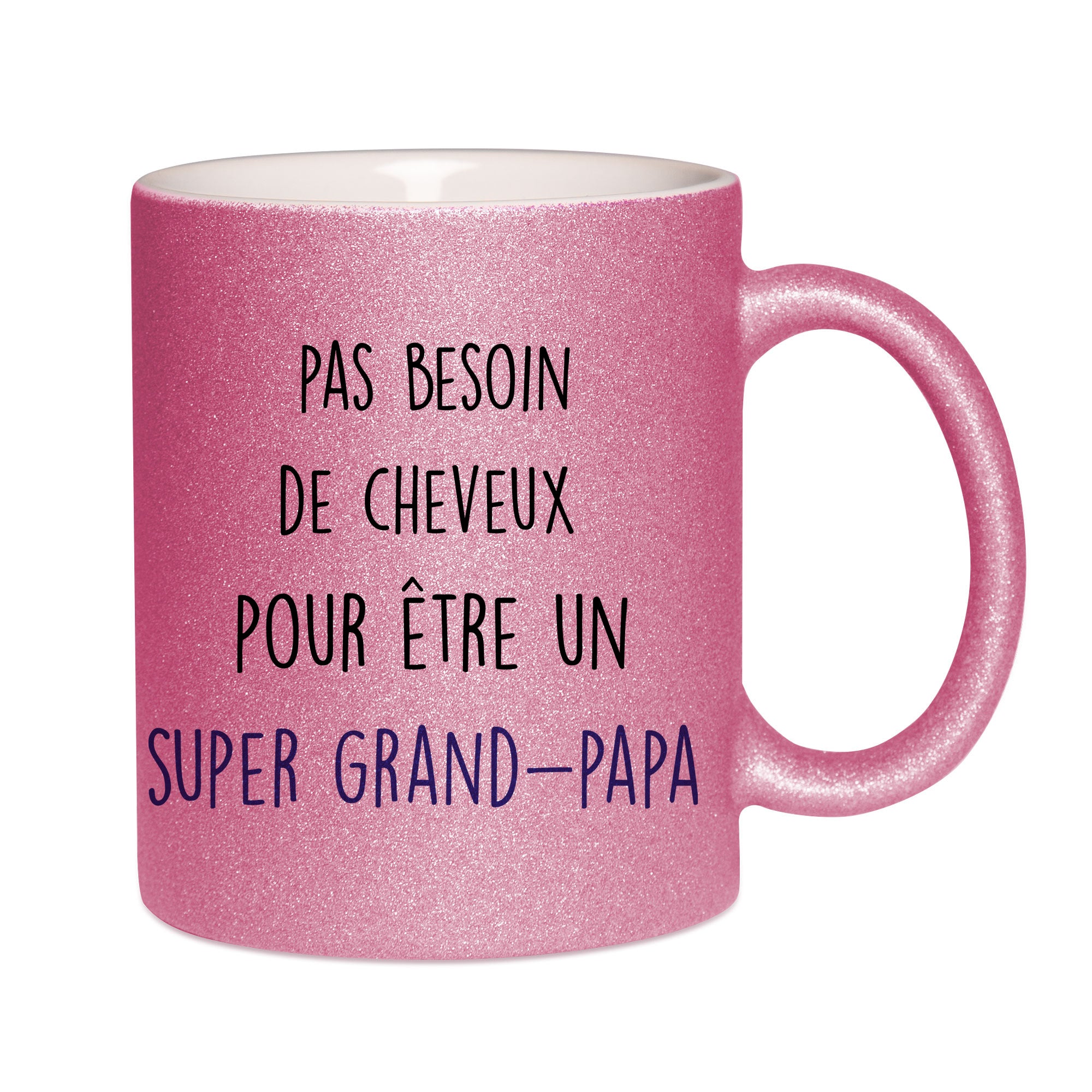 Mug paillettes rose personnalisé Pas besoin de cheuveux pour être un super grand-papa