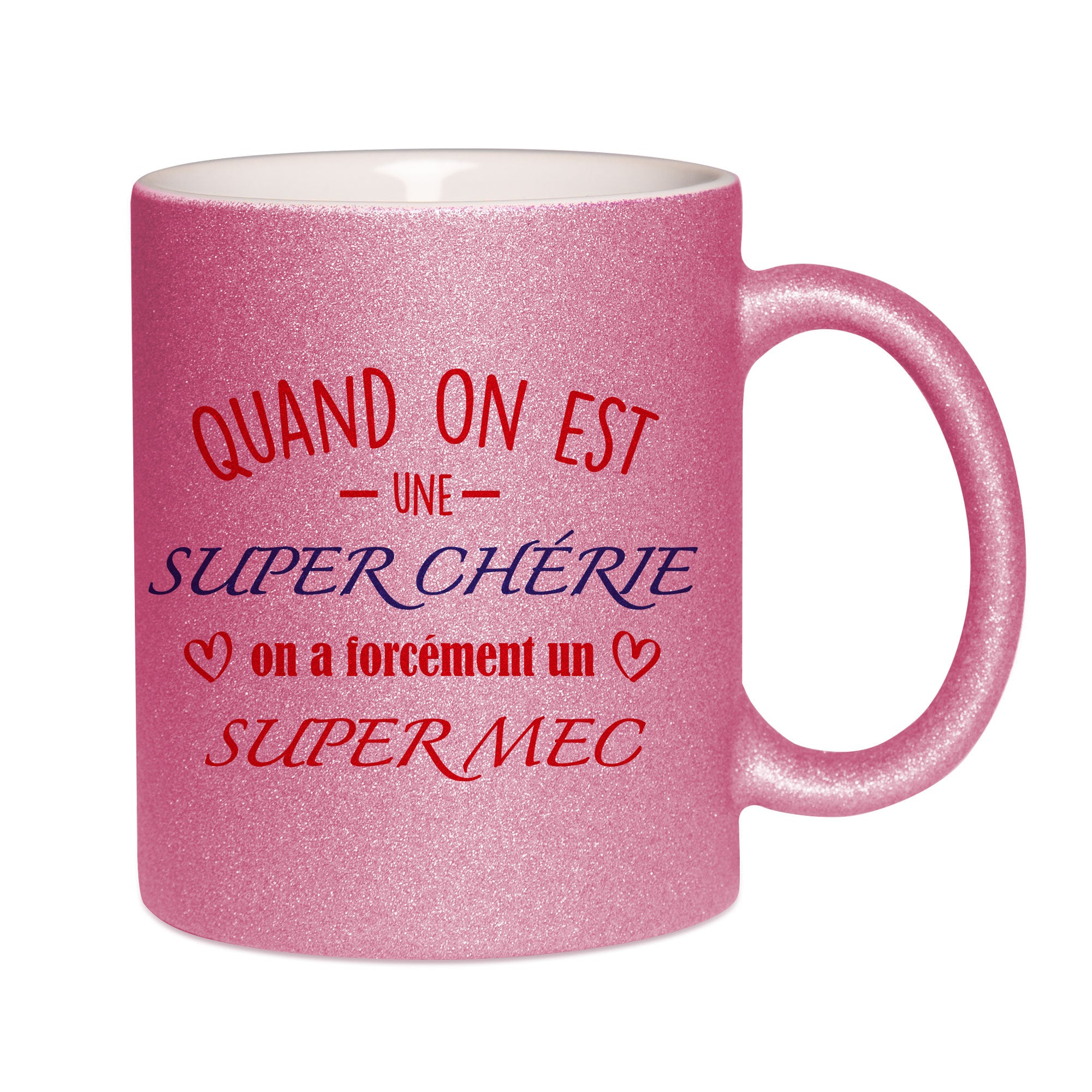 Mug paillettes rose personnalisé Quand on est une super chérie on a forcément