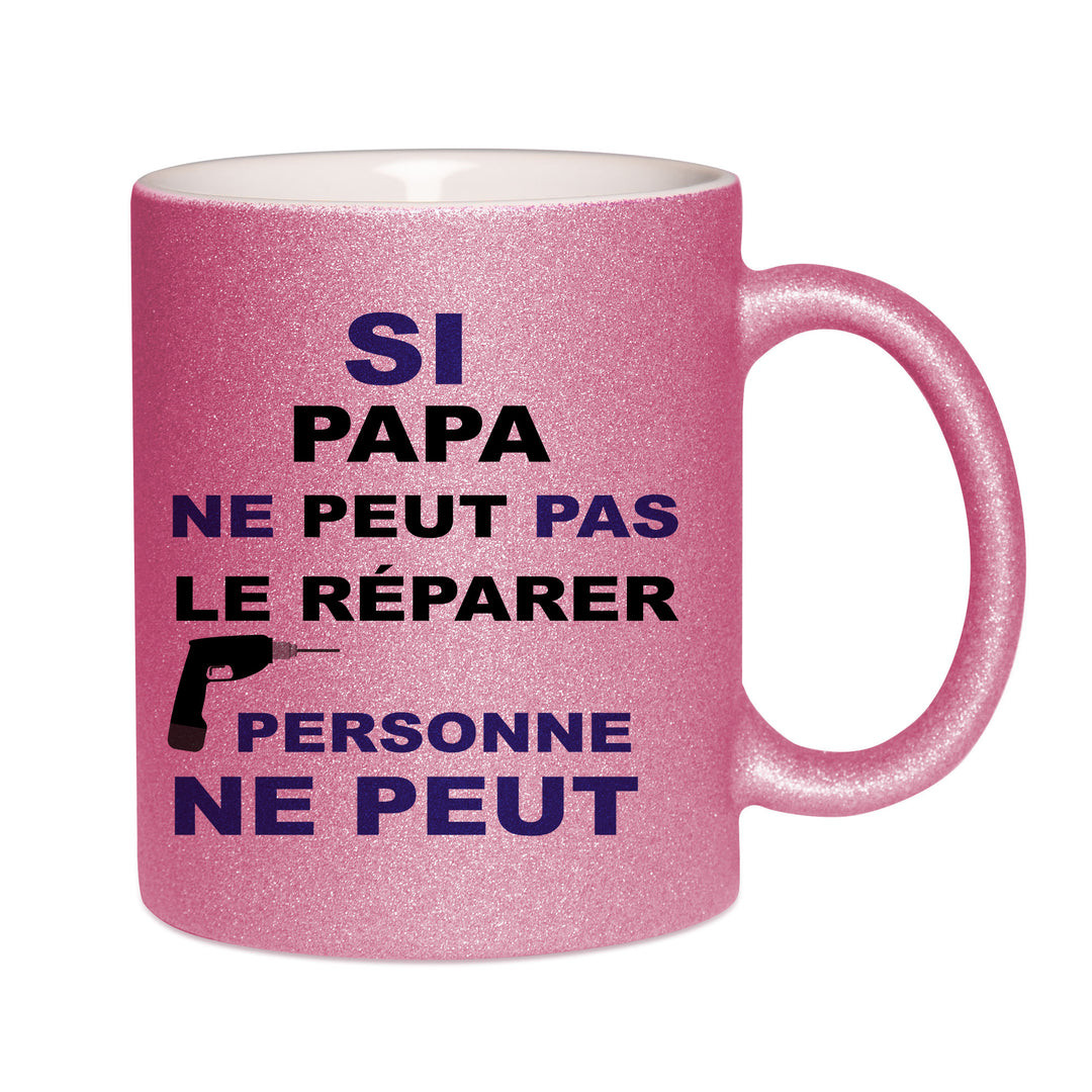 Mug paillettes rose personnalisé Si papa ne peut pas