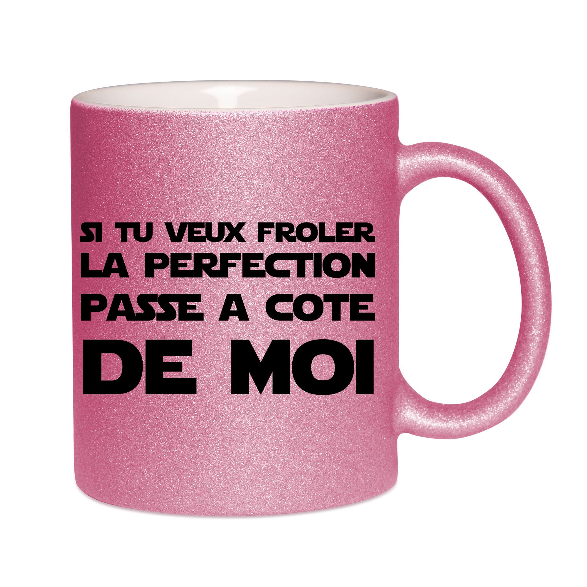 Mug paillettes rose personnalisé Si tu veux froler la perfection passe à coté de moi