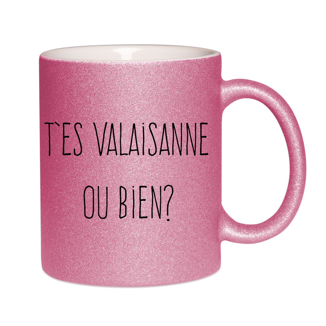 Mug paillettes rose personnalisé T'es valaisanne ou bien