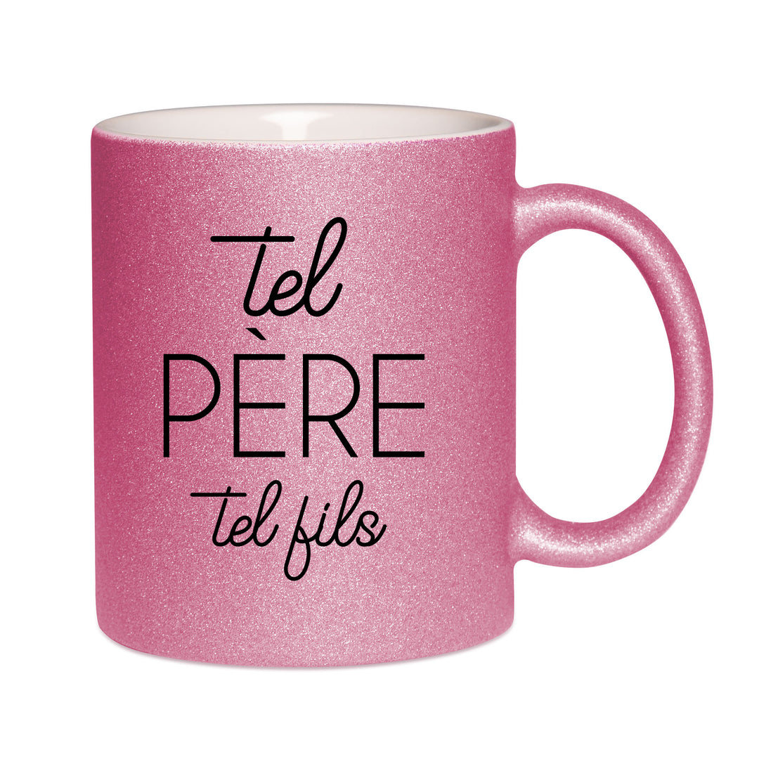 Mug paillettes rose personnalisé Tel pere tel fils