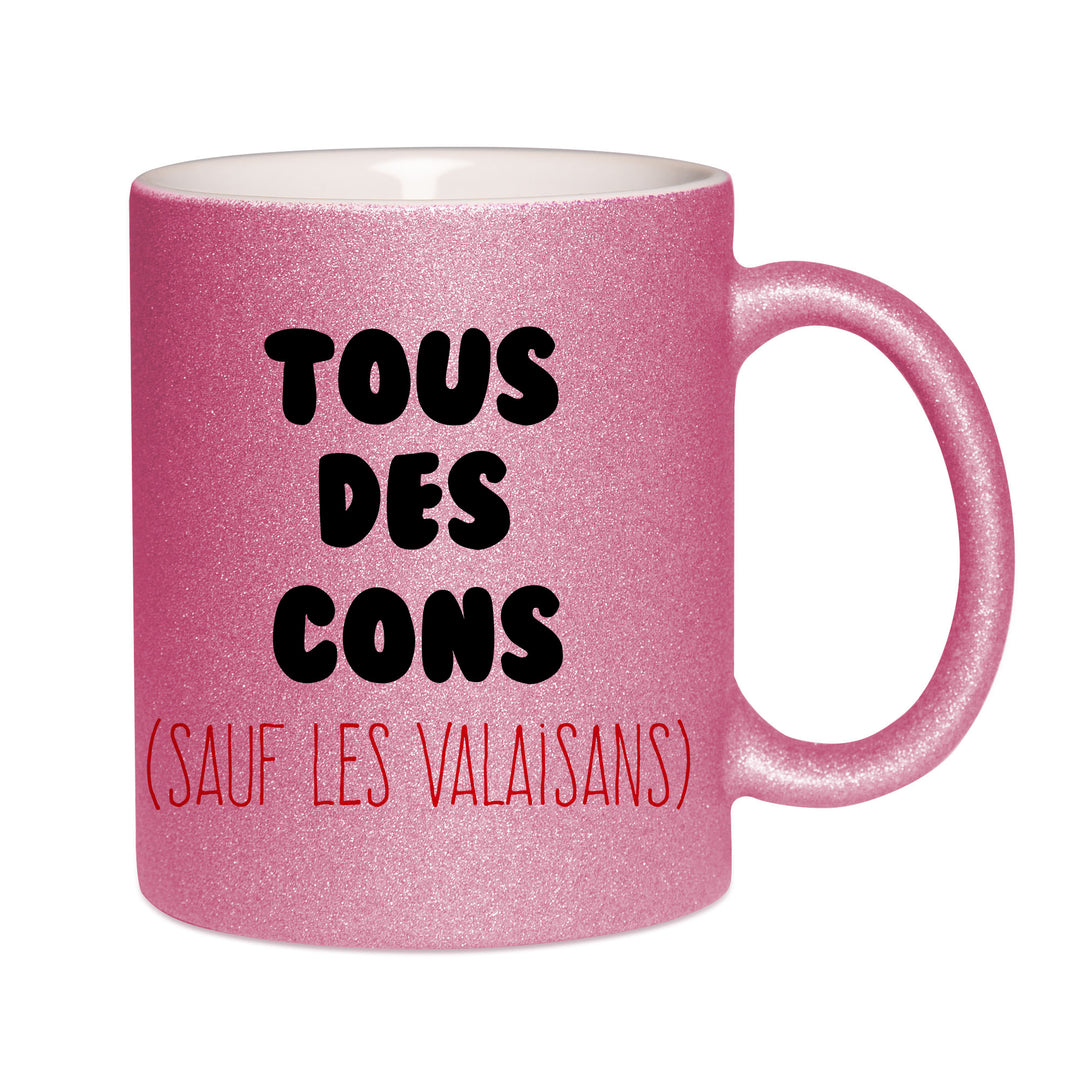 Mug paillettes rose personnalisé Tous des cons sauf les valaisans
