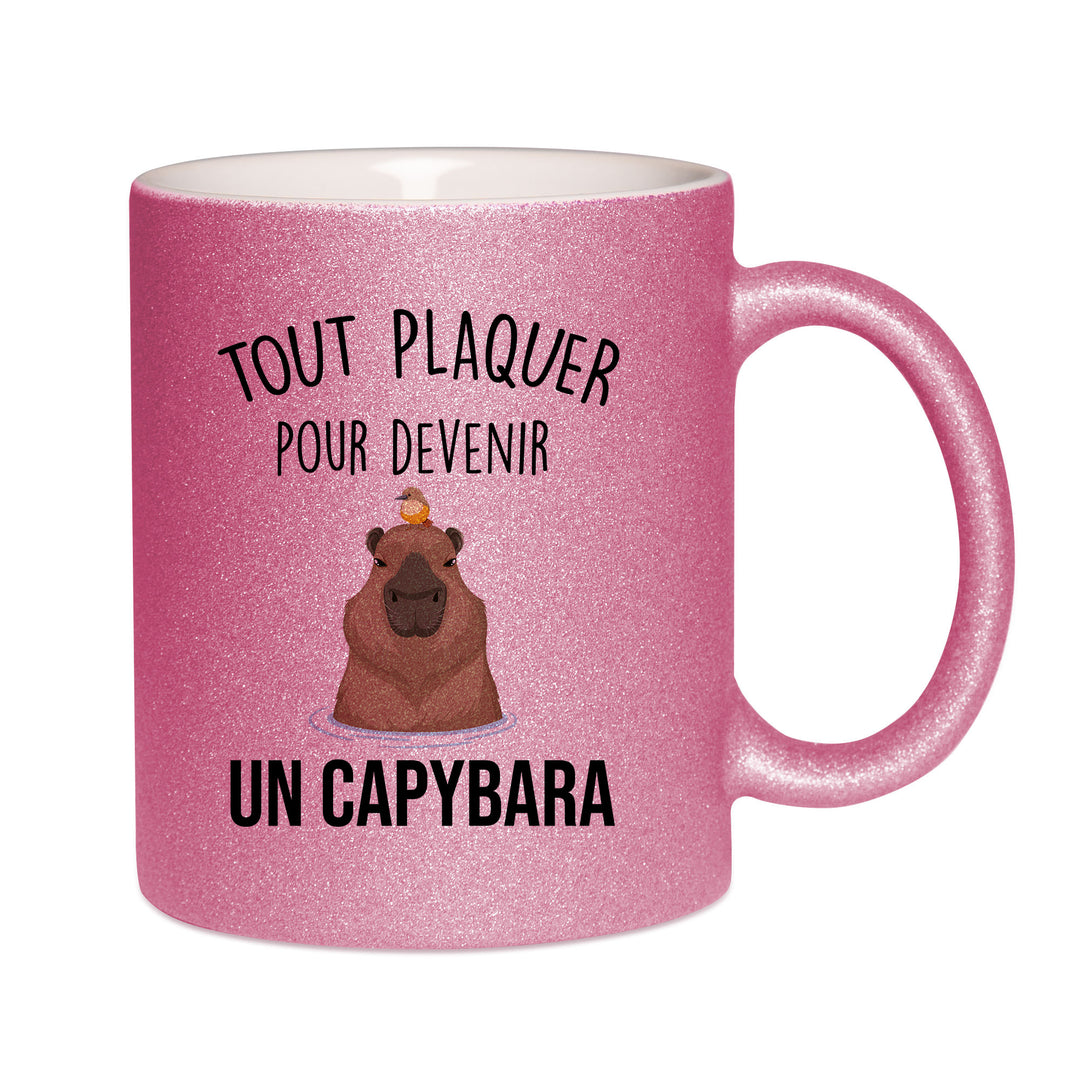 Mug paillettes rose personnalisé Tout plaquer pour devenir un capybara