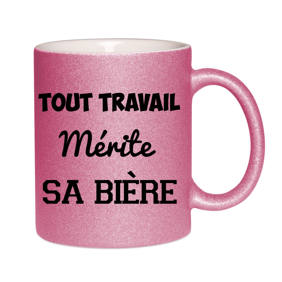 Mug paillettes rose personnalisé Tout travail merite sa biere